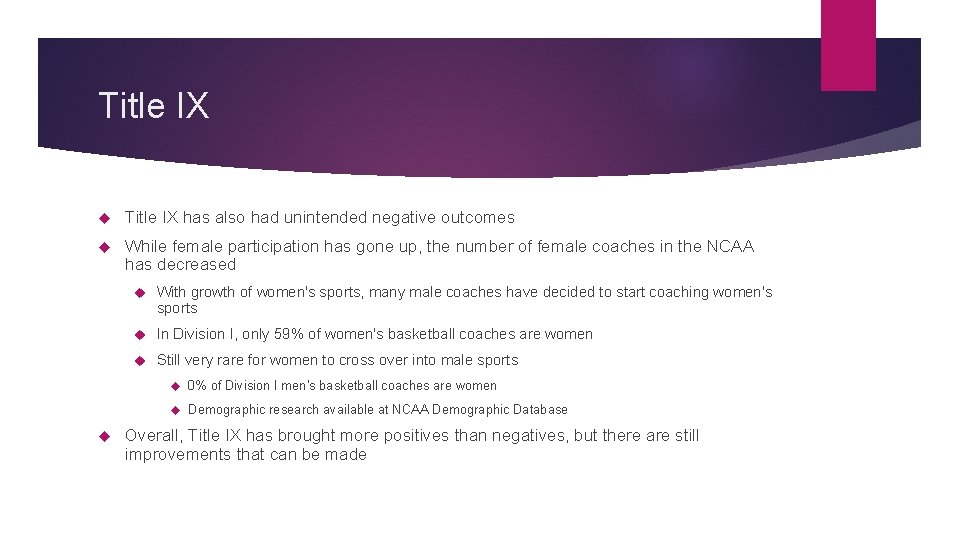 Title IX has also had unintended negative outcomes While female participation has gone up,