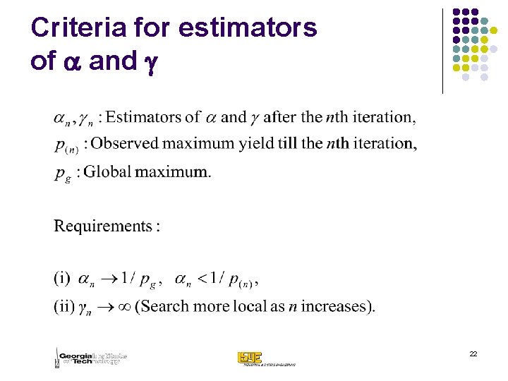 Criteria for estimators of a and g 22 