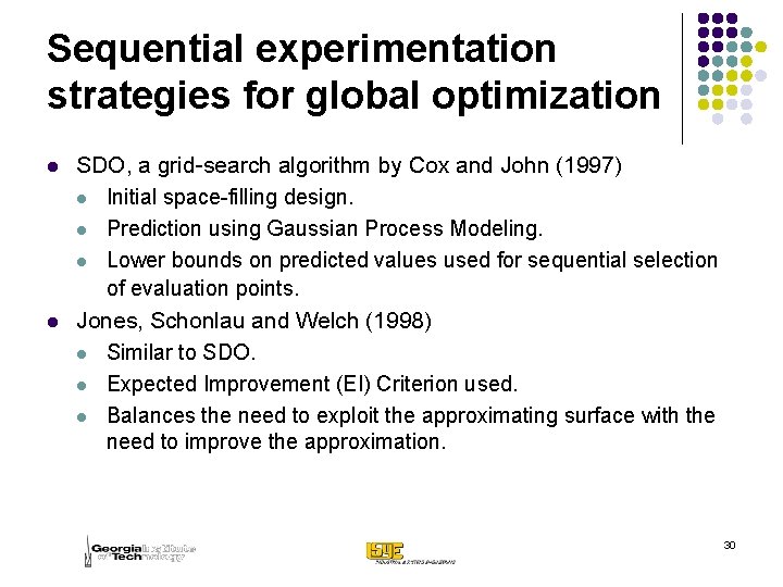 Sequential experimentation strategies for global optimization l l SDO, a grid-search algorithm by Cox