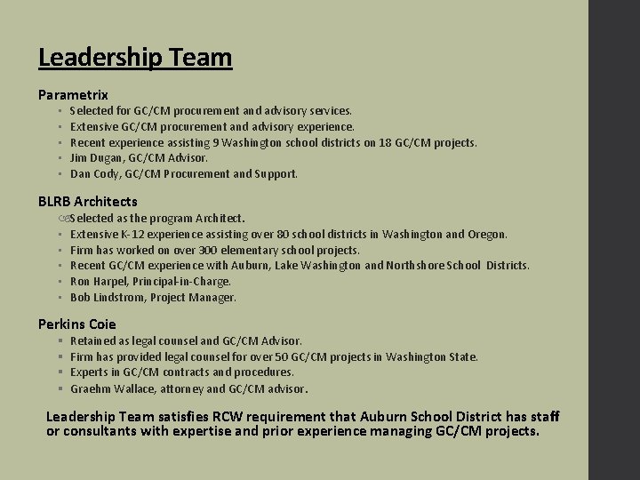 Leadership Team Parametrix • • • Selected for GC/CM procurement and advisory services. Extensive