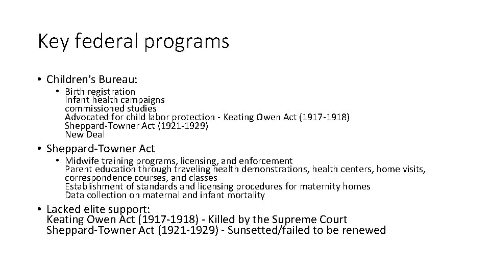 Key federal programs • Children's Bureau: • Birth registration Infant health campaigns commissioned studies