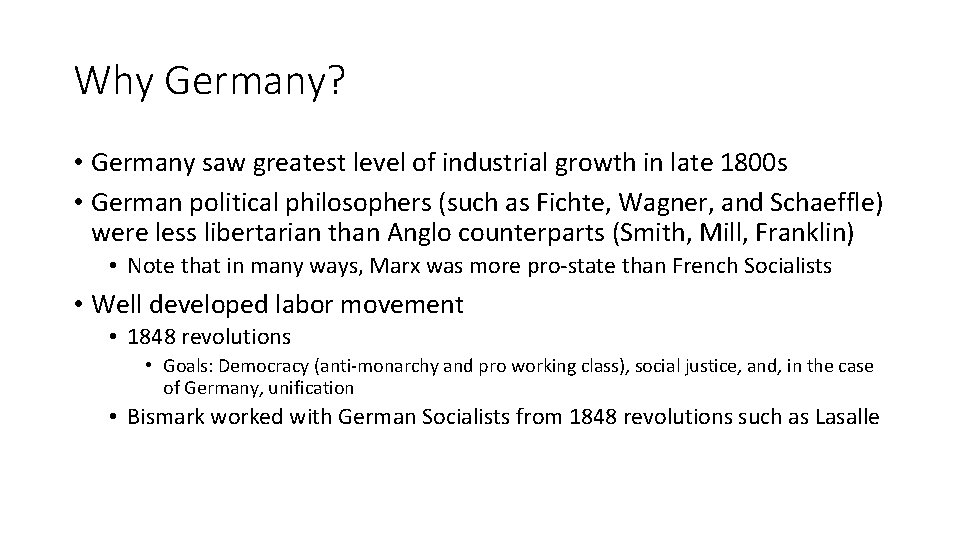 Why Germany? • Germany saw greatest level of industrial growth in late 1800 s