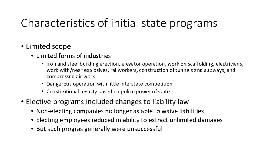 Characteristics of initial state programs • Limited scope • Limited forms of industries •