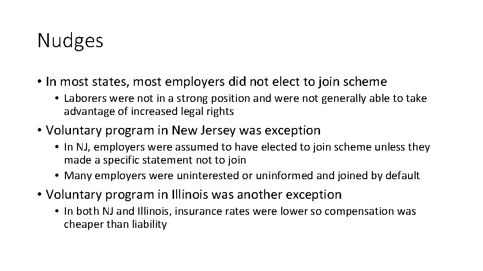 Nudges • In most states, most employers did not elect to join scheme •