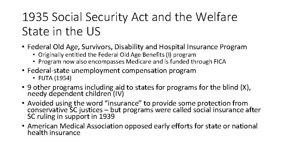 1935 Social Security Act and the Welfare State in the US • Federal Old