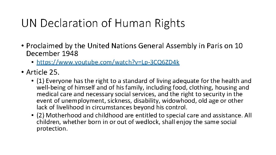 UN Declaration of Human Rights • Proclaimed by the United Nations General Assembly in