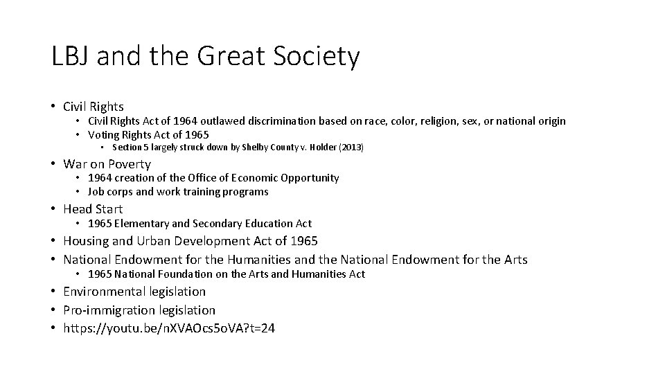 LBJ and the Great Society • Civil Rights Act of 1964 outlawed discrimination based