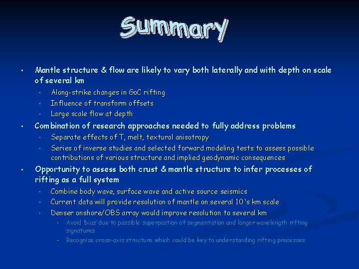  • • Mantle structure & flow are likely to vary both laterally and