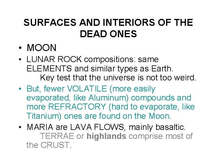 SURFACES AND INTERIORS OF THE DEAD ONES • MOON • LUNAR ROCK compositions: same