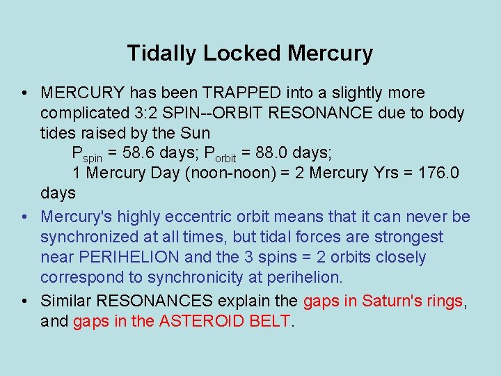 Tidally Locked Mercury • MERCURY has been TRAPPED into a slightly more complicated 3: