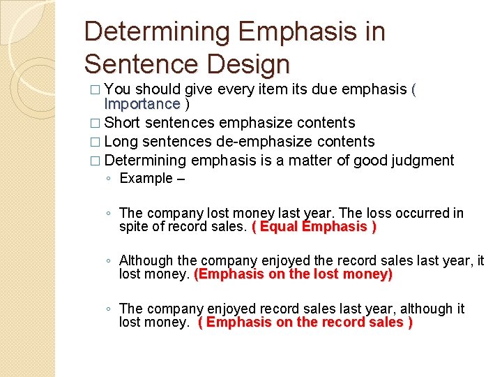 Determining Emphasis in Sentence Design � You should give every item its due emphasis