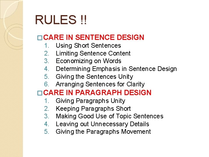 RULES !! � CARE IN SENTENCE DESIGN 1. 2. 3. 4. 5. 6. Using