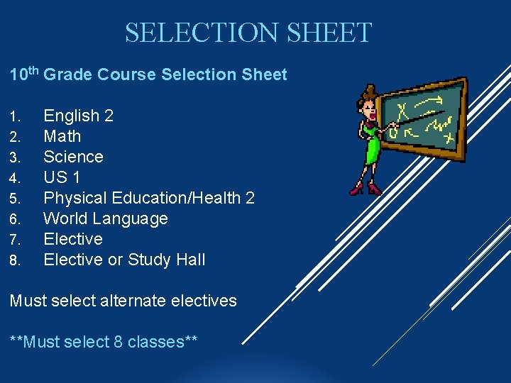 SELECTION SHEET 10 th Grade Course Selection Sheet 1. 2. 3. 4. 5. 6.