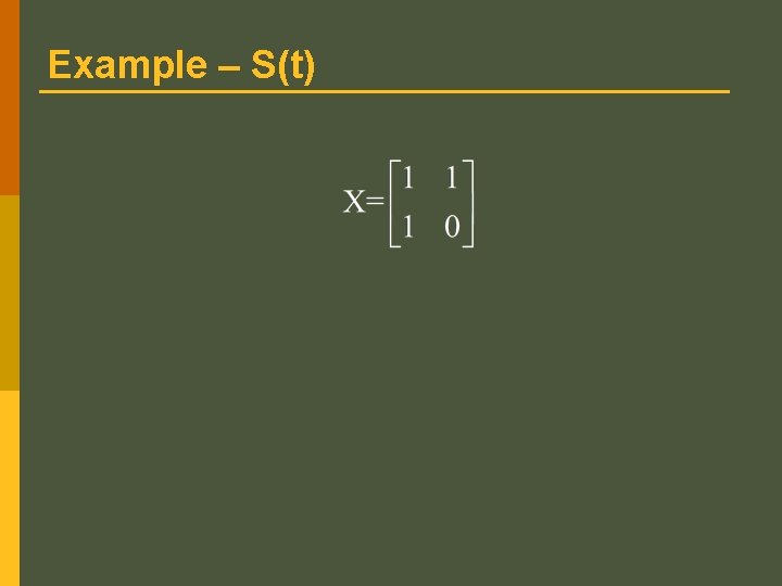 Example – S(t) Example – S(t)