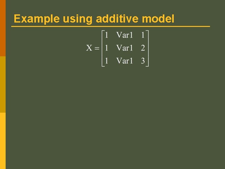 Example using additive model Example using additive model