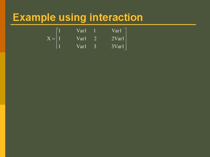 Example using interaction Example using interaction