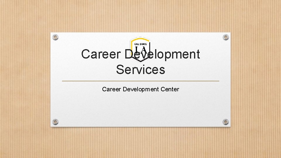 Career Development Services Career Development Center 