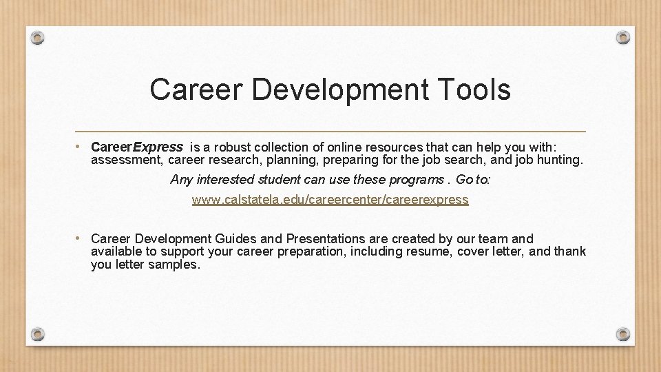Career Development Tools • Career. Express is a robust collection of online resources that