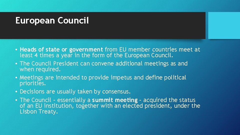European Council • Heads of state or government from EU member countries meet at