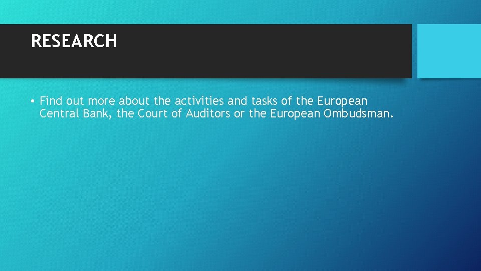 RESEARCH • Find out more about the activities and tasks of the European Central