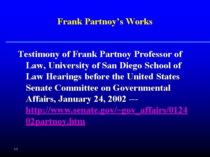 Frank Partnoy’s Works Testimony of Frank Partnoy Professor of Law, University of San Diego