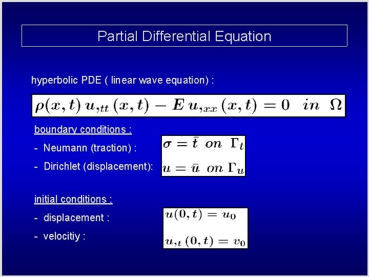 Partial Differential Equation hyperbolic PDE ( linear wave equation) : boundary conditions : -
