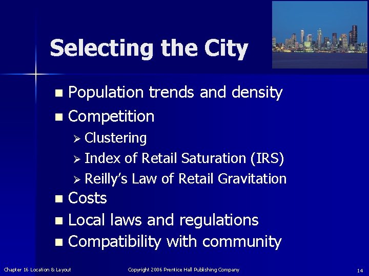 Selecting the City Population trends and density n Competition n Ø Clustering Ø Index