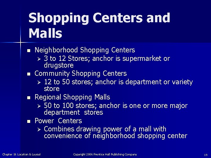 Shopping Centers and Malls n n Neighborhood Shopping Centers Ø 3 to 12 Stores;