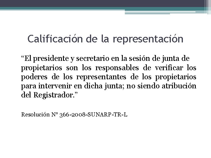 Calificación de la representación “El presidente y secretario en la sesión de junta de