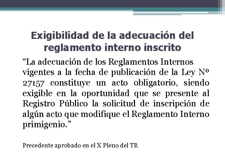 Exigibilidad de la adecuación del reglamento interno inscrito “La adecuación de los Reglamentos Internos