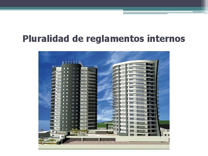 Pluralidad de reglamentos internos 