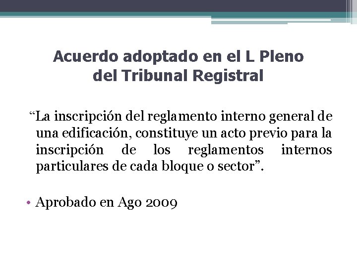 Acuerdo adoptado en el L Pleno del Tribunal Registral “La inscripción del reglamento interno