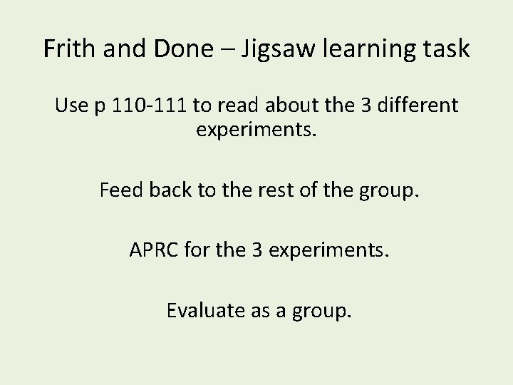 Frith and Done – Jigsaw learning task Use p 110 -111 to read about