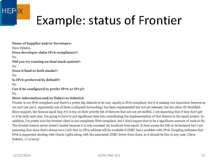 Example: status of Frontier 12/02/2014 HEPi. X IPv 6 WG 15 