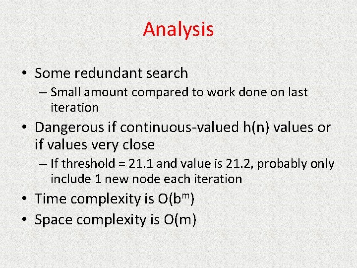 Analysis • Some redundant search – Small amount compared to work done on last