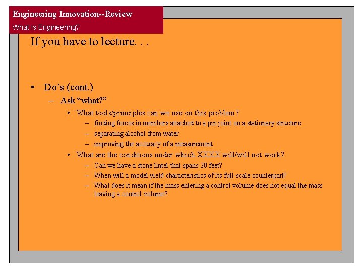 Engineering Innovation--Review What is Engineering? If you have to lecture. . . • Do’s Engineering Innovation--Review What is Engineering? If you have to lecture. . . • Do’s
