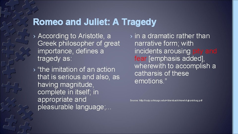 Romeo and Juliet: A Tragedy › According to Aristotle, a Greek philosopher of great