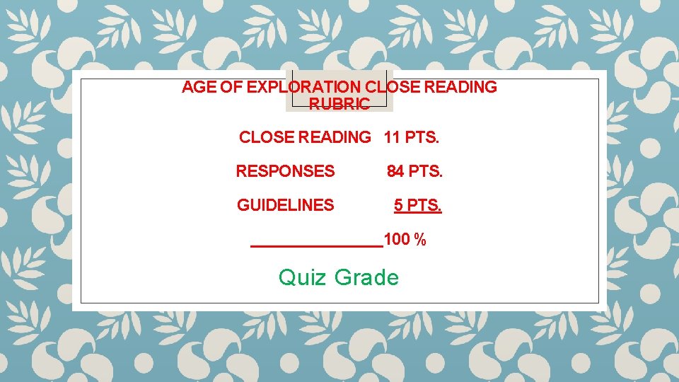 AGE OF EXPLORATION CLOSE READING RUBRIC CLOSE READING 11 PTS. RESPONSES 84 PTS. GUIDELINES