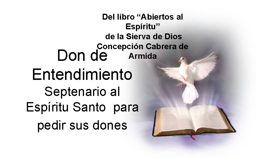 Del libro “Abiertos al Espíritu” de la Sierva de Dios Concepción Cabrera de Armida