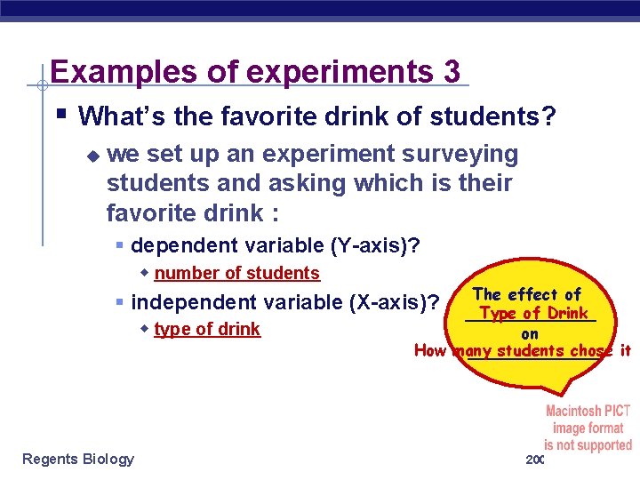 Examples of experiments 3 § What’s the favorite drink of students? u we set