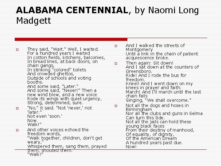 ALABAMA CENTENNIAL, by Naomi Long Madgett o o o They said, "Wait. " Well,