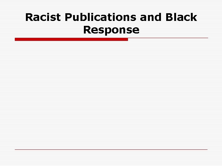 Racist Publications and Black Response 