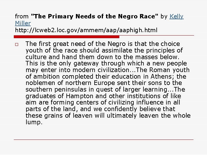 from "The Primary Needs of the Negro Race" by Kelly Miller http: //lcweb 2.