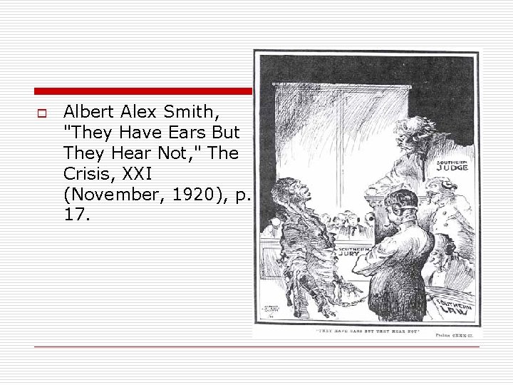 o Albert Alex Smith, "They Have Ears But They Hear Not, " The Crisis,