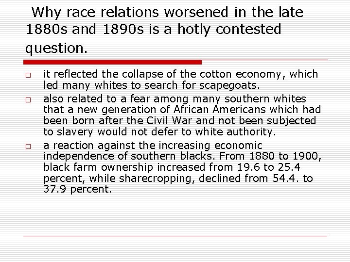 Why race relations worsened in the late 1880 s and 1890 s is a