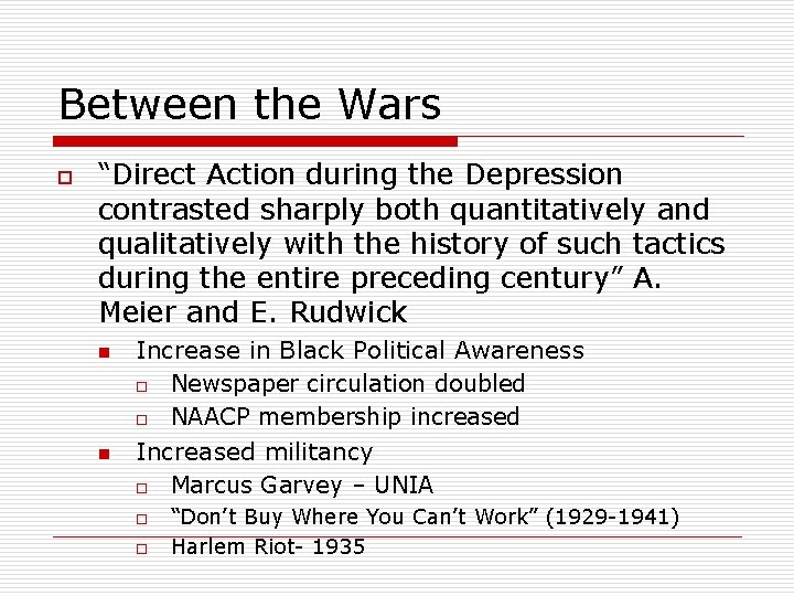 Between the Wars o “Direct Action during the Depression contrasted sharply both quantitatively and