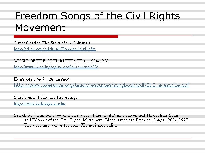 Freedom Songs of the Civil Rights Movement Sweet Chariot: The Story of the Spirituals