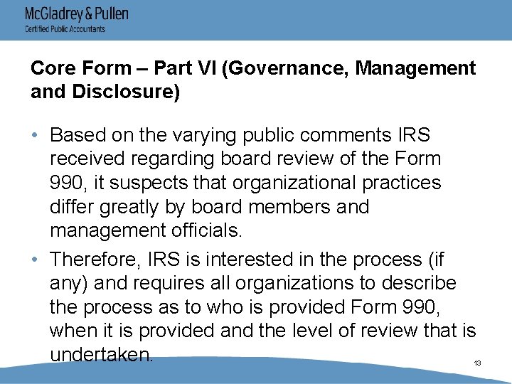 Core Form – Part VI (Governance, Management and Disclosure) • Based on the varying