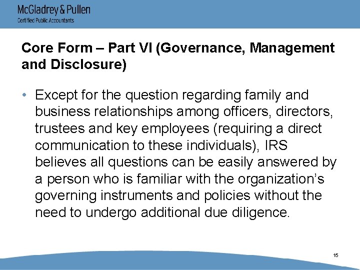 Core Form – Part VI (Governance, Management and Disclosure) • Except for the question