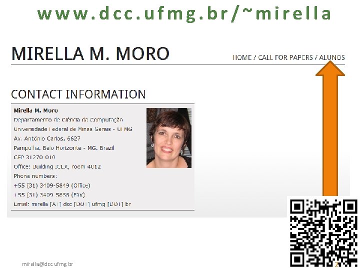 www. dcc. ufmg. br/~mirella@dcc. ufmg. br 2 